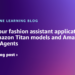 Create your vogue assistant utility utilizing Amazon Titan fashions and Amazon Bedrock Brokers